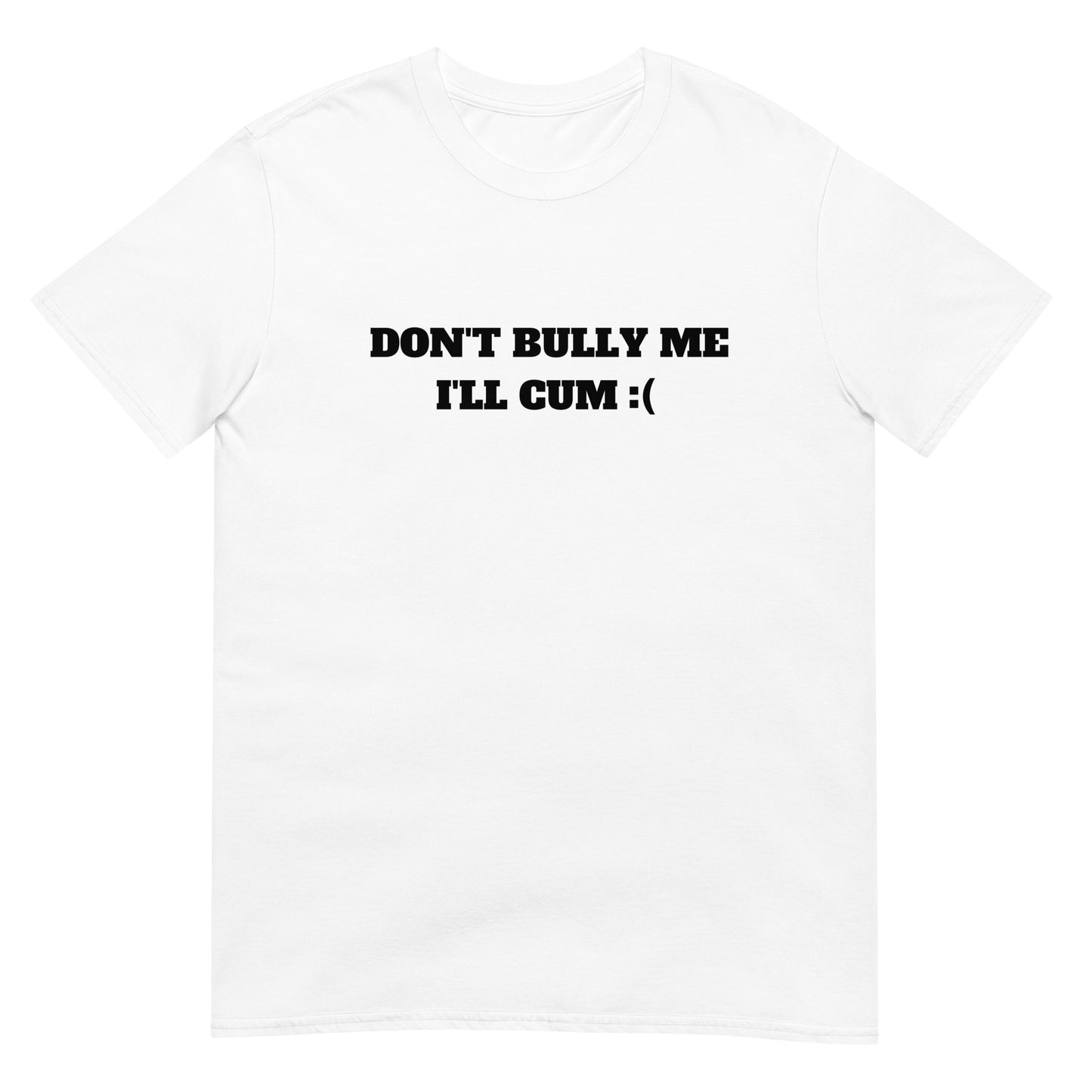 Don't Bully Me Tee