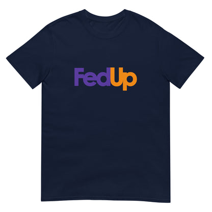 Fed Up Tee