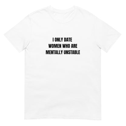 Mentally Unstable Tee