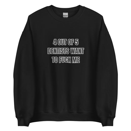 4 Out Of 5 Sweatshirt