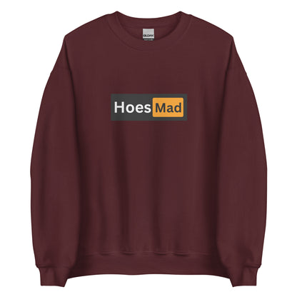 Hoes Mad Sweatshirt