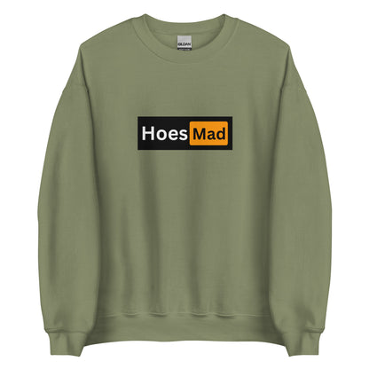 Hoes Mad Sweatshirt