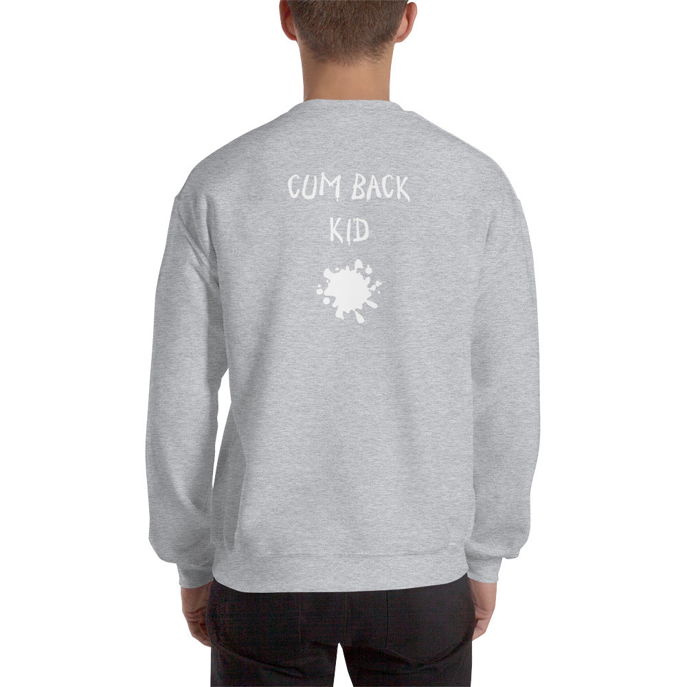 Cum Back Kid Sweatshirt