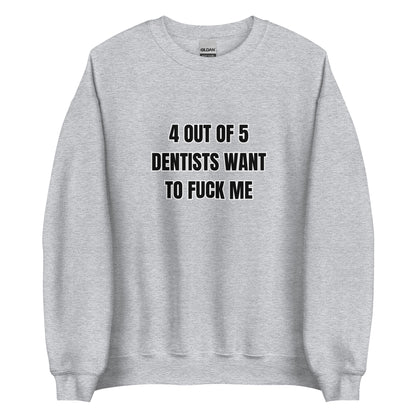 4 Out Of 5 Sweatshirt