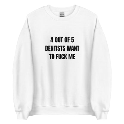 4 Out Of 5 Sweatshirt