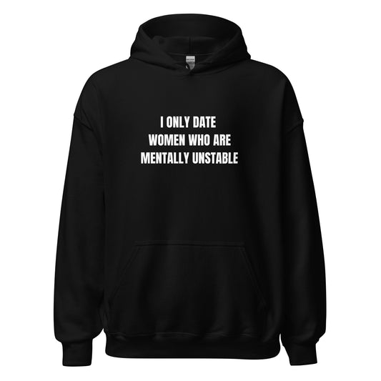 Mentally Unstable Hoodie