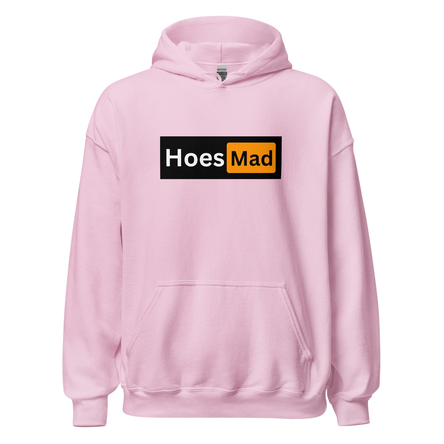 Hoes Mad Hoodie