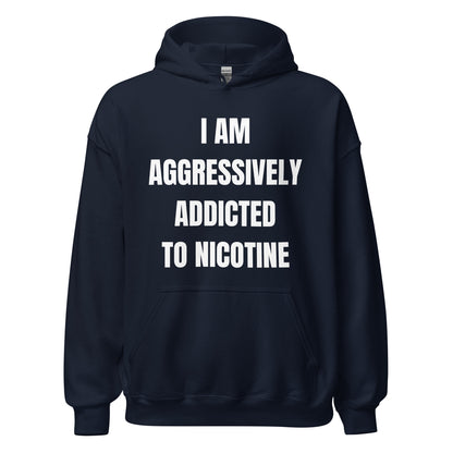 Addicted to Nicotine Hoodie