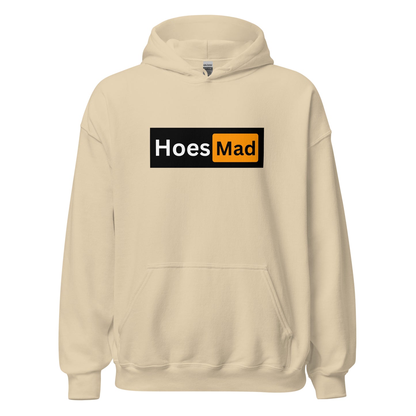 Hoes Mad Hoodie