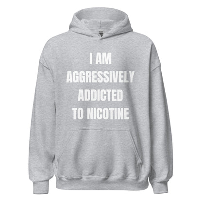 Addicted to Nicotine Hoodie