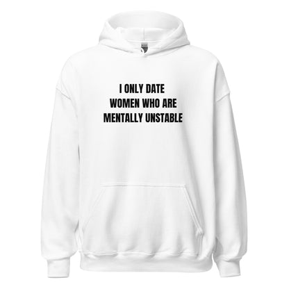 Mentally Unstable Hoodie