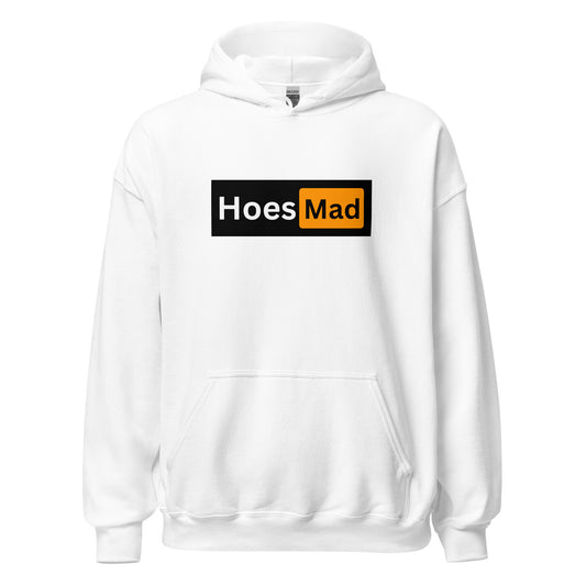 Hoes Mad Hoodie