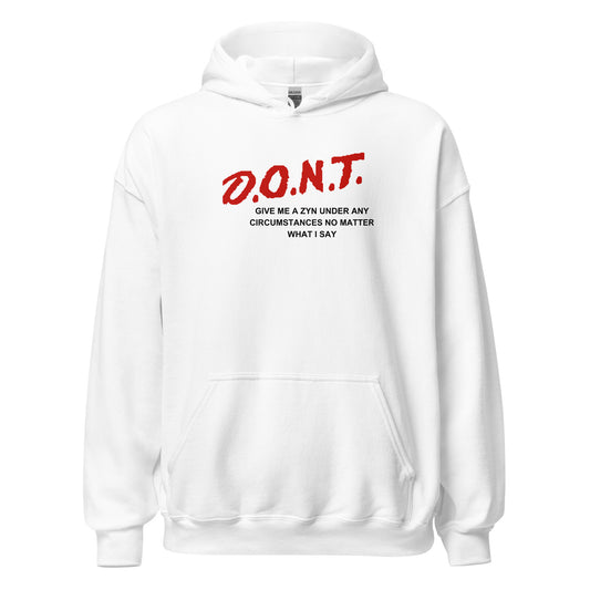 DONT Give Me a Zyn Hoodie