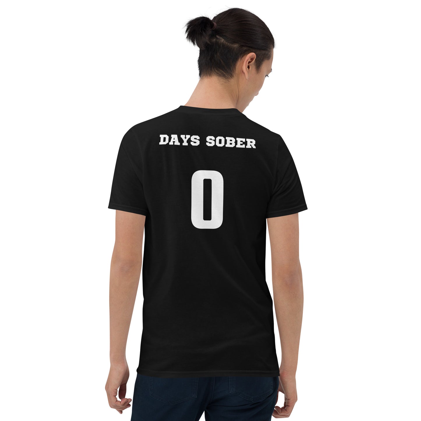 0 Days Sober Tee