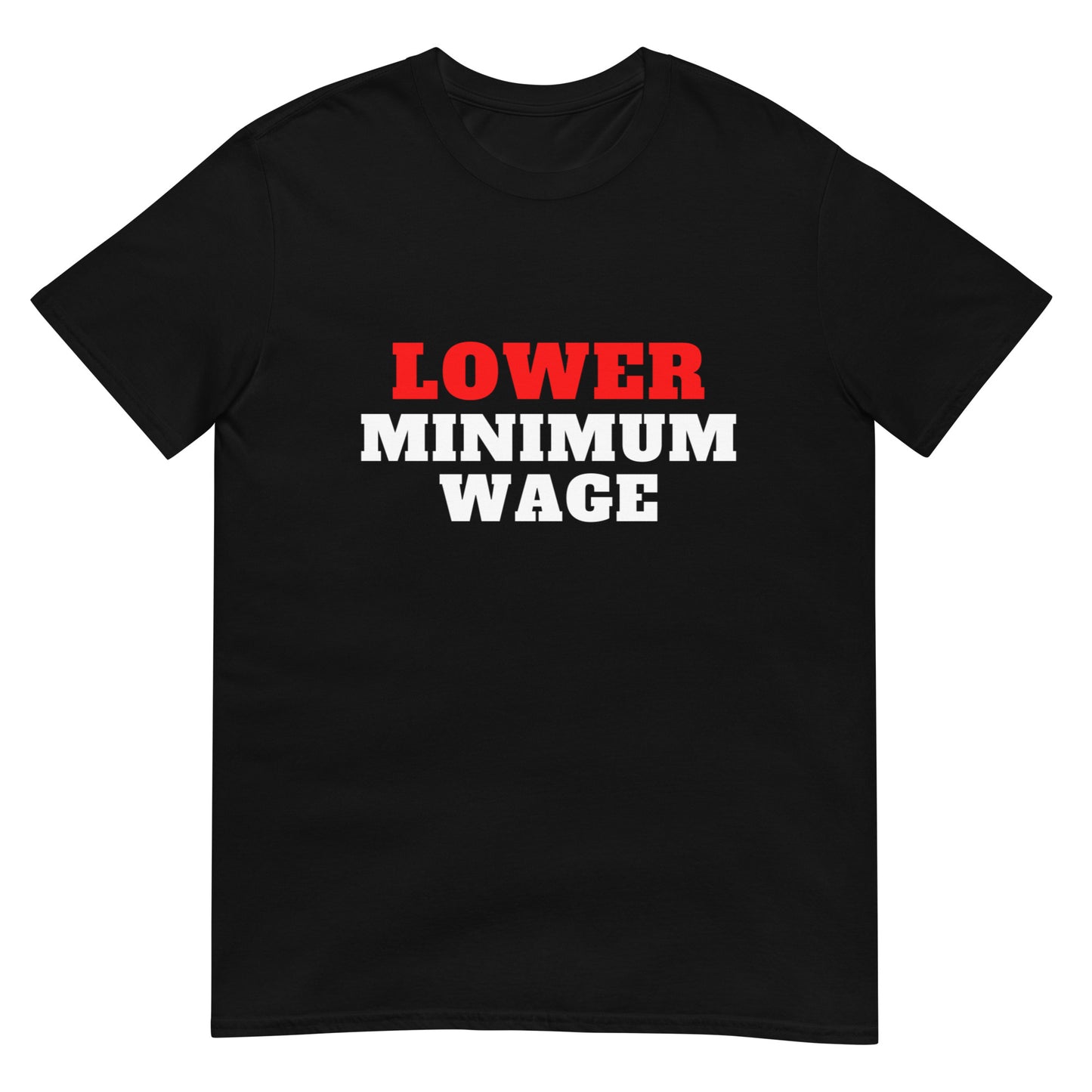 Lower Minimum Wage Tee