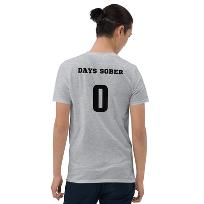 0 Days Sober Tee