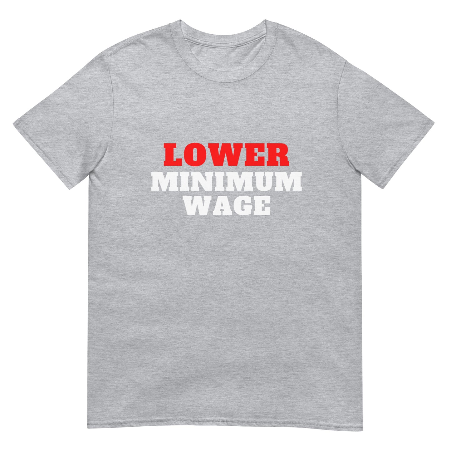 Lower Minimum Wage Tee