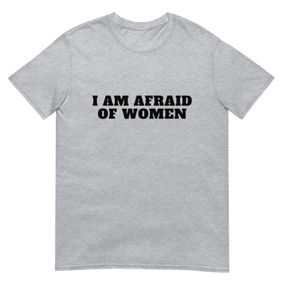 Afraid of Women Tee