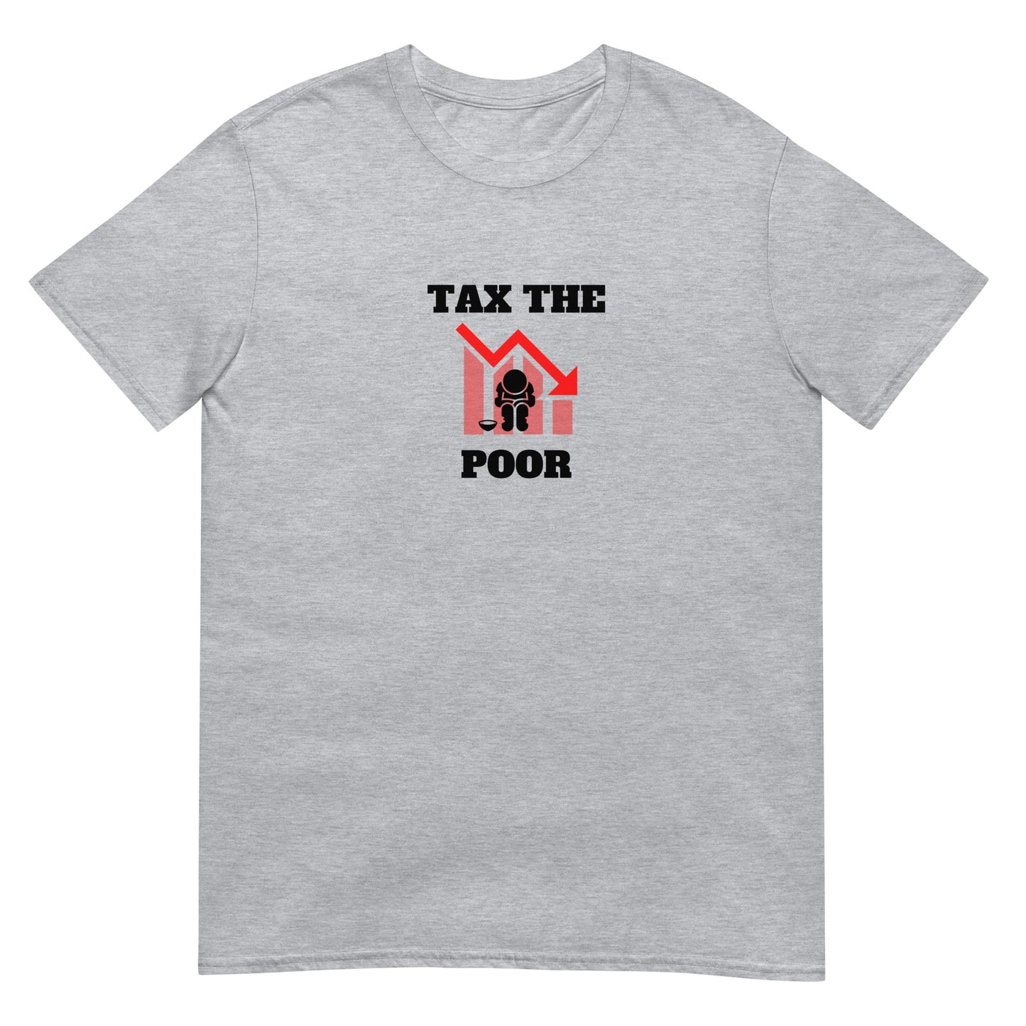 Tax The Poor Tee