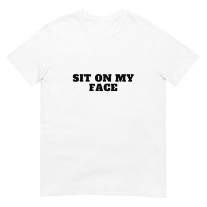 Sit On My Face Tee