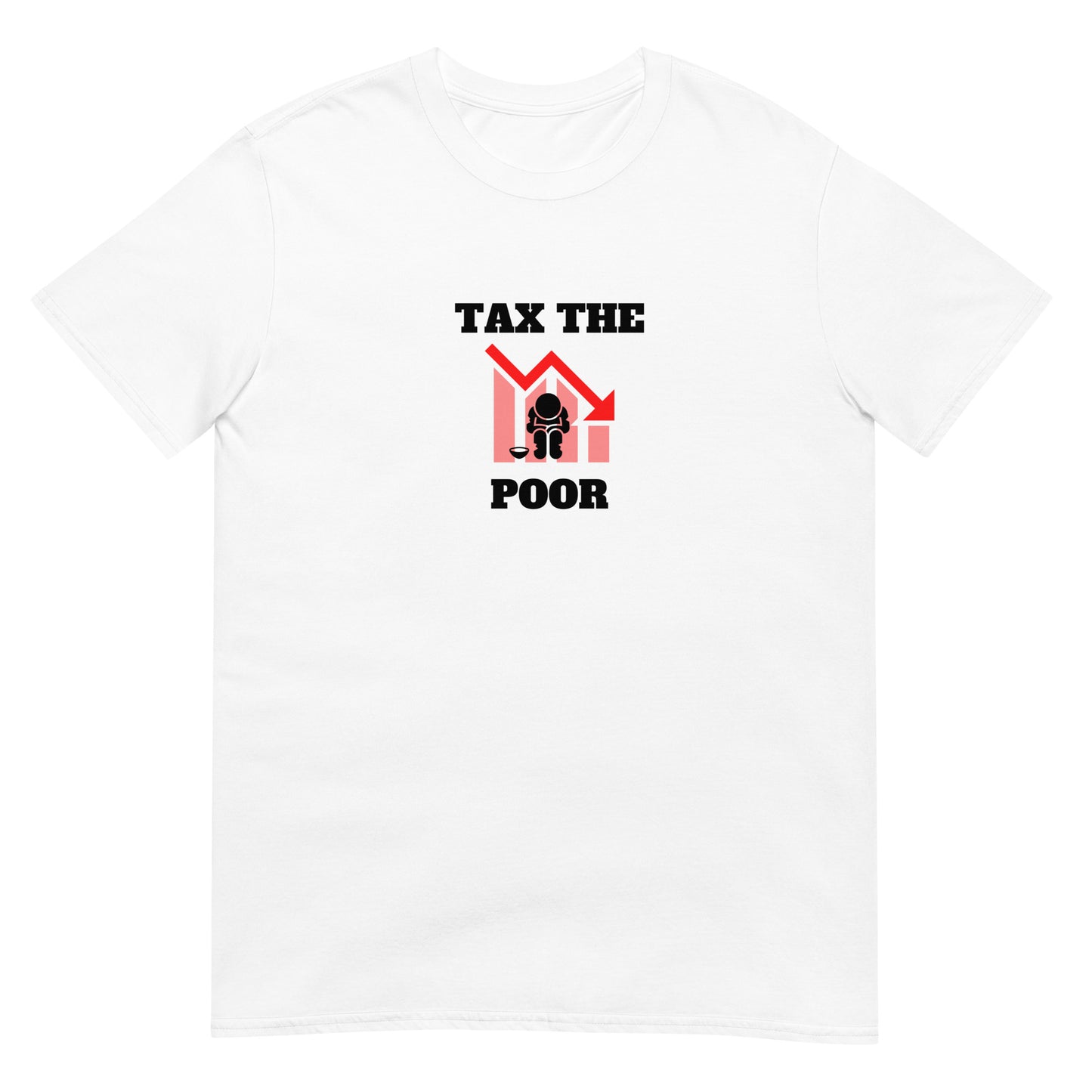 Tax The Poor Tee