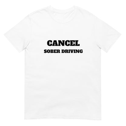 Cancel Sober Driving Tee