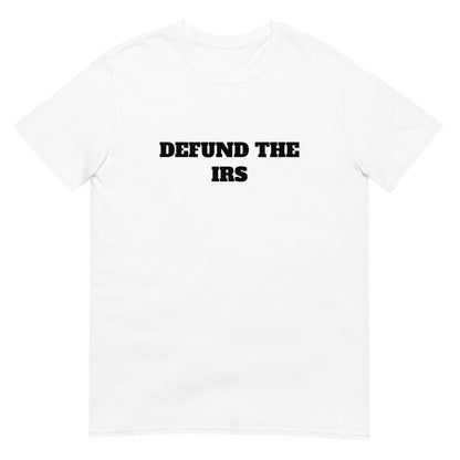 Defund The IRS Tee