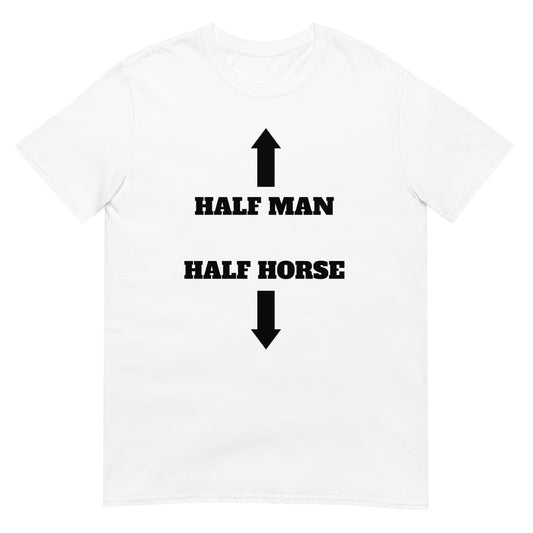 Half Man Half Horse Tee