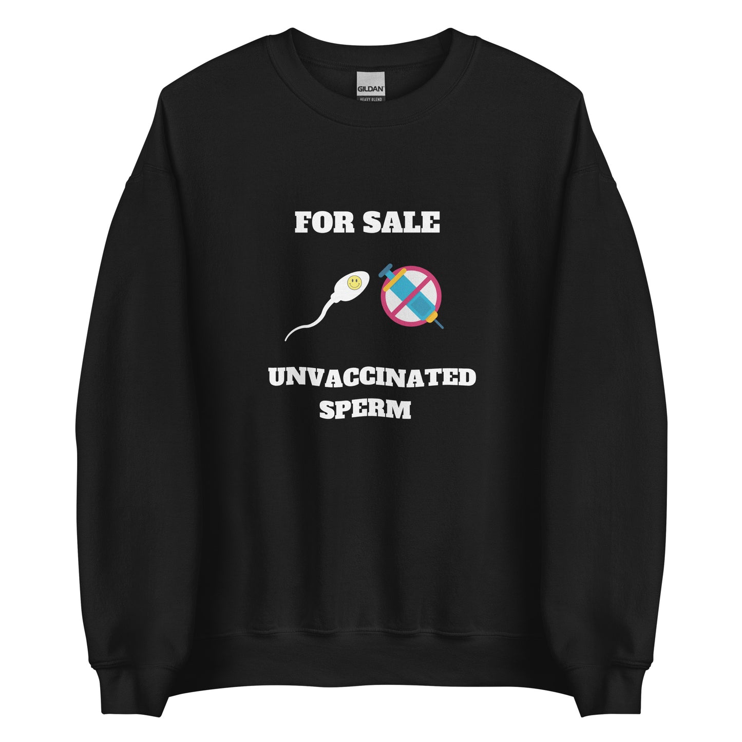 Unvaccinated Sperm Sweatshirt