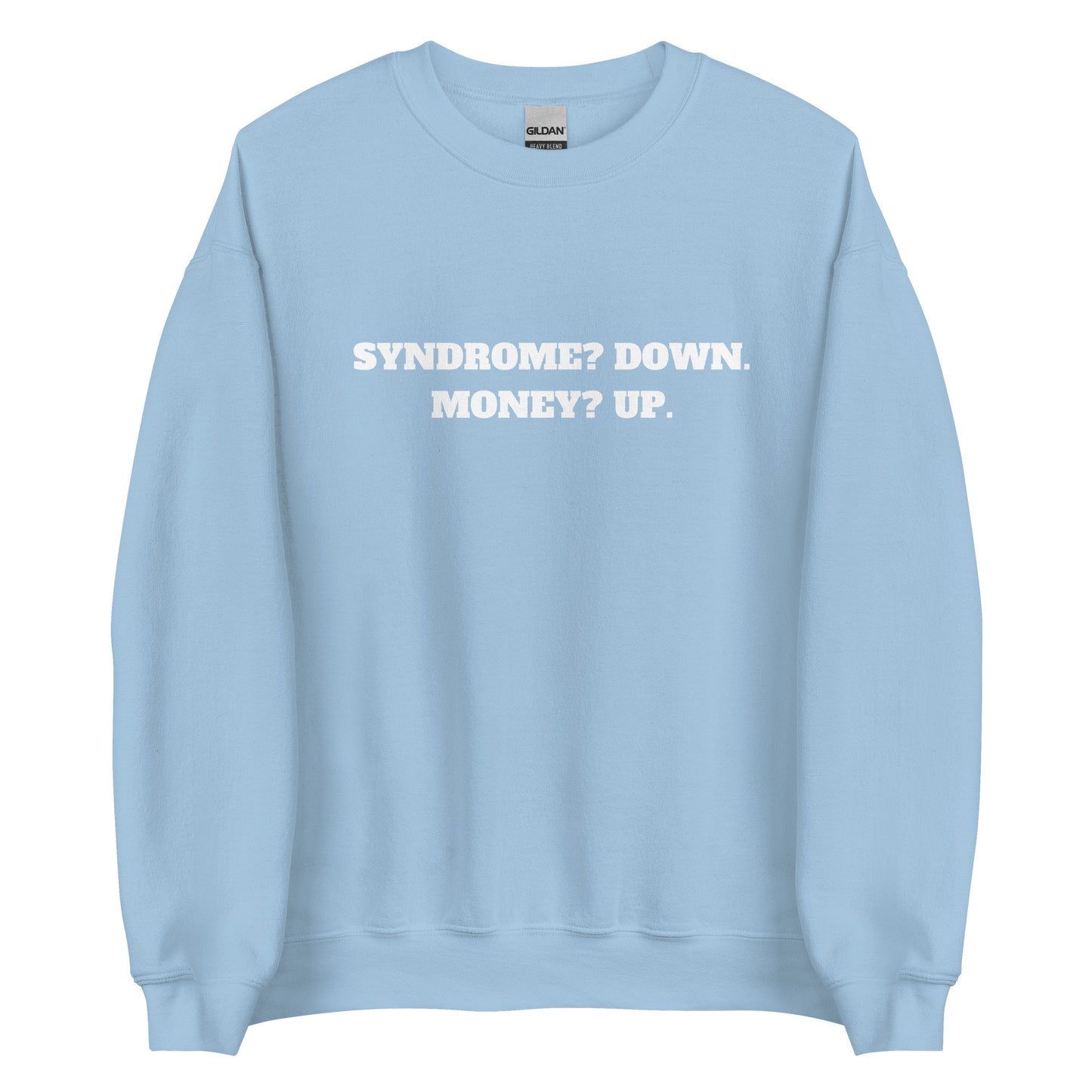 Down Syndrome Sweatshirt