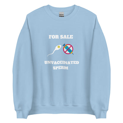 Unvaccinated Sperm Sweatshirt