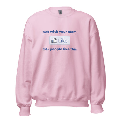 Your Mom Sweatshirt