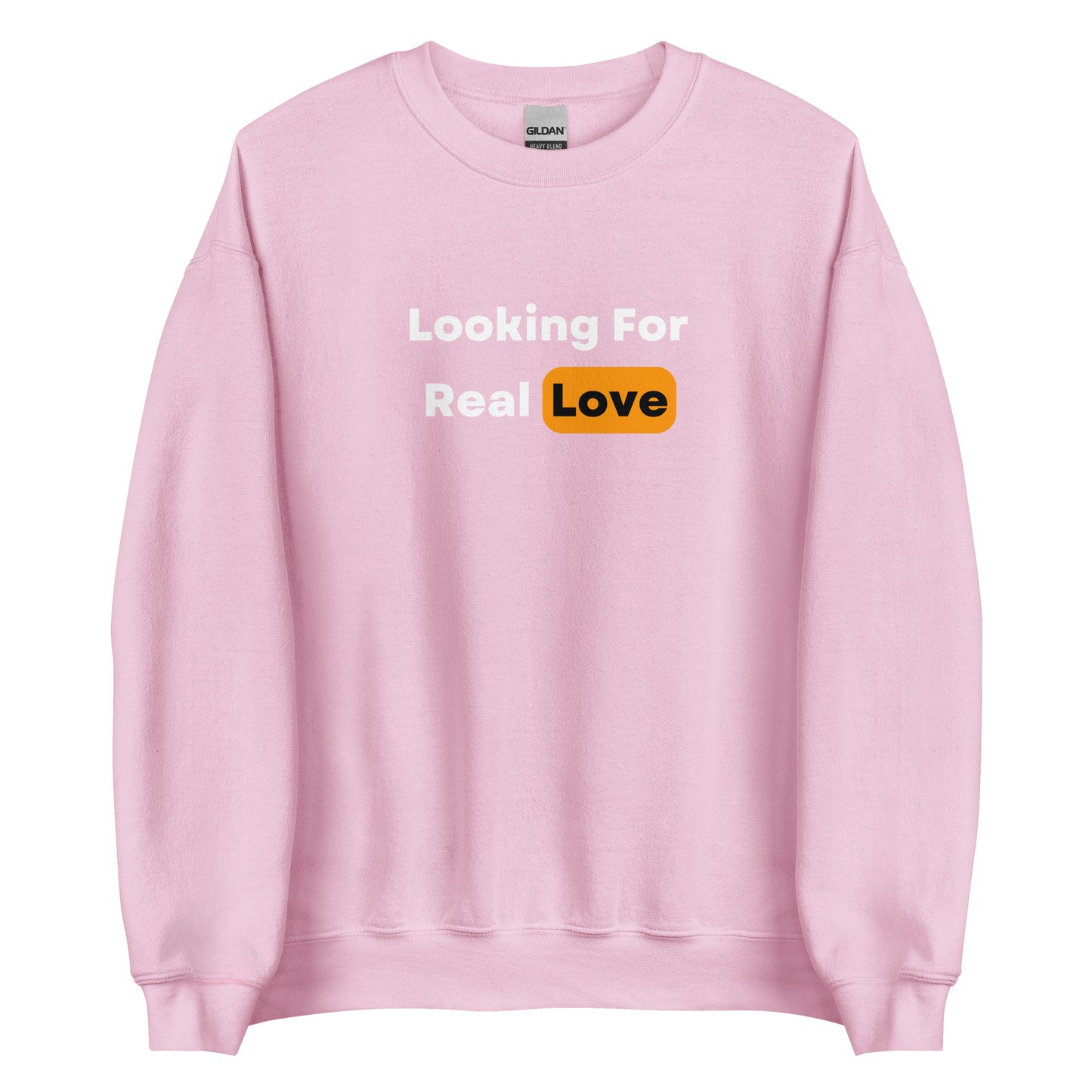 Real Love Sweatshirt