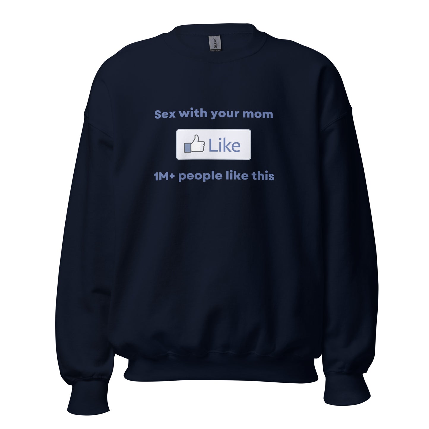 Your Mom Sweatshirt