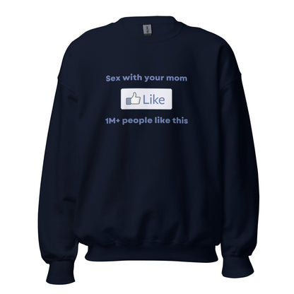 Your Mom Sweatshirt