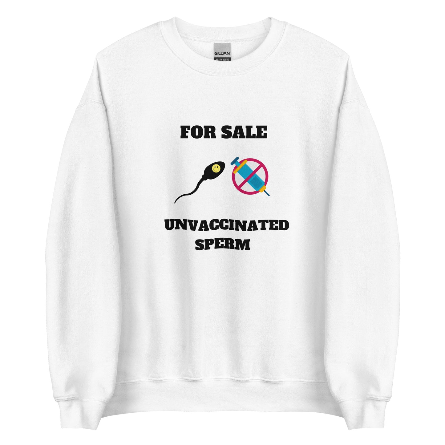 Unvaccinated Sperm Sweatshirt