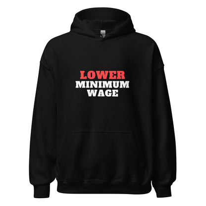 Lower Minimum Wage Hoodie