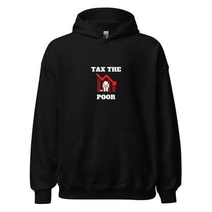 Tax The Poor Hoodie