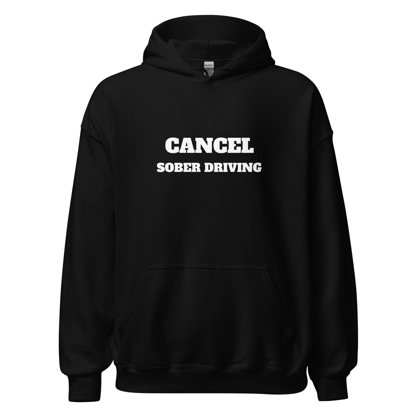 Cancel Sober Driving Hoodie