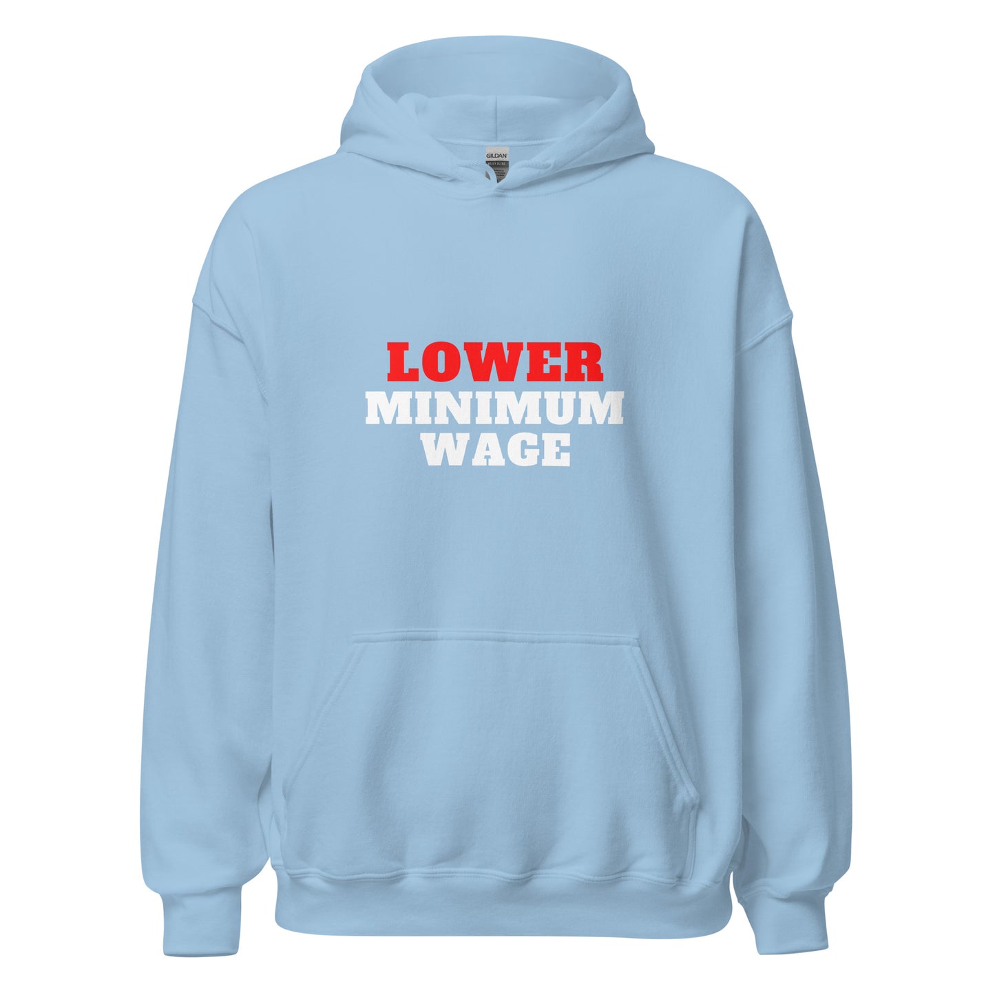 Lower Minimum Wage Hoodie