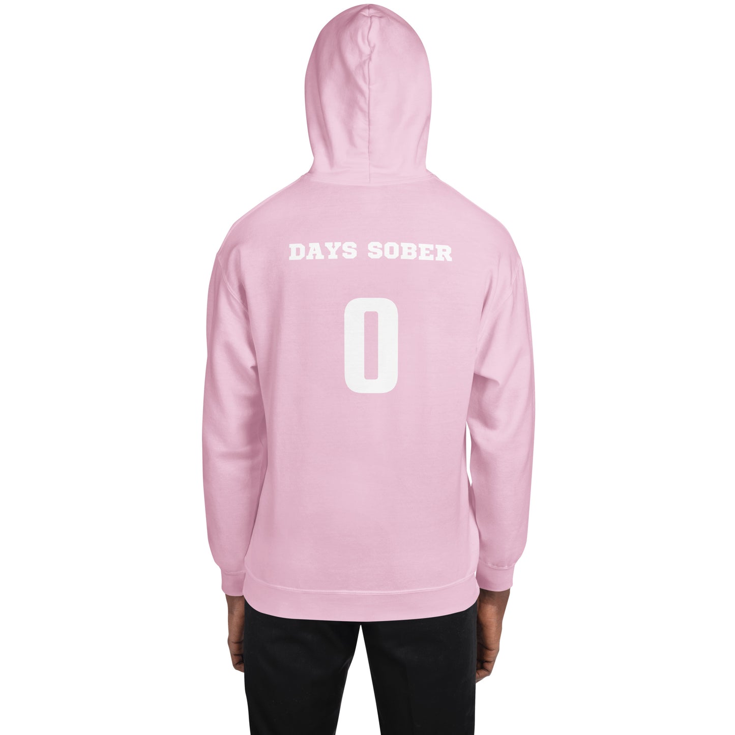 0 Days Sober Hoodie