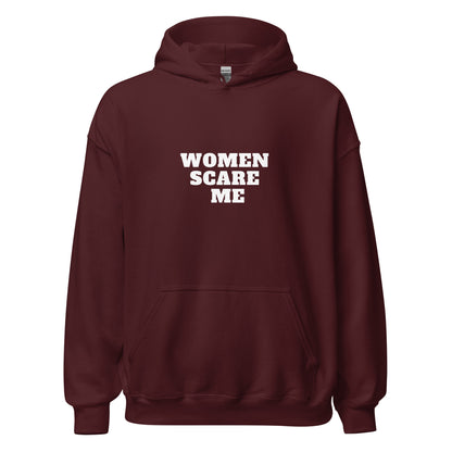 Women Scare Me Hoodie