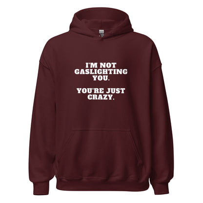 Not Gaslighting Hoodie