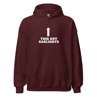 This Guy Gaslights Hoodie