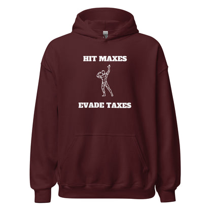 Hit Maxes Evade Taxes Hoodie