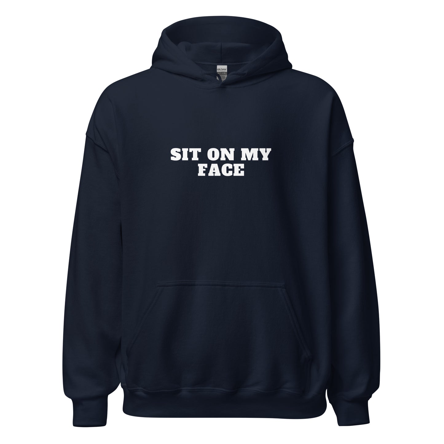 Sit On My Face Hoodie