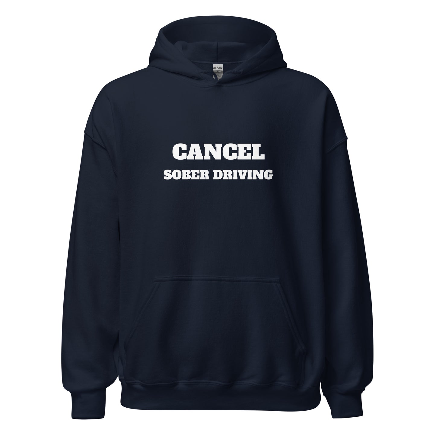 Cancel Sober Driving Hoodie