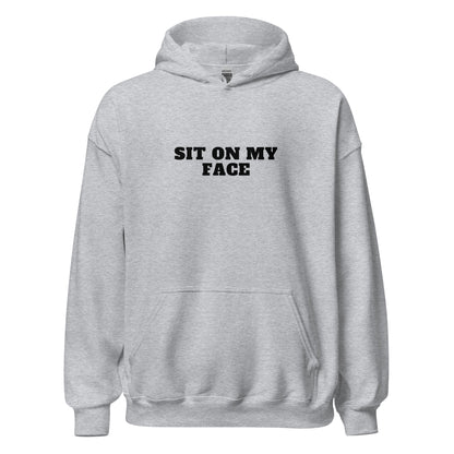 Sit On My Face Hoodie