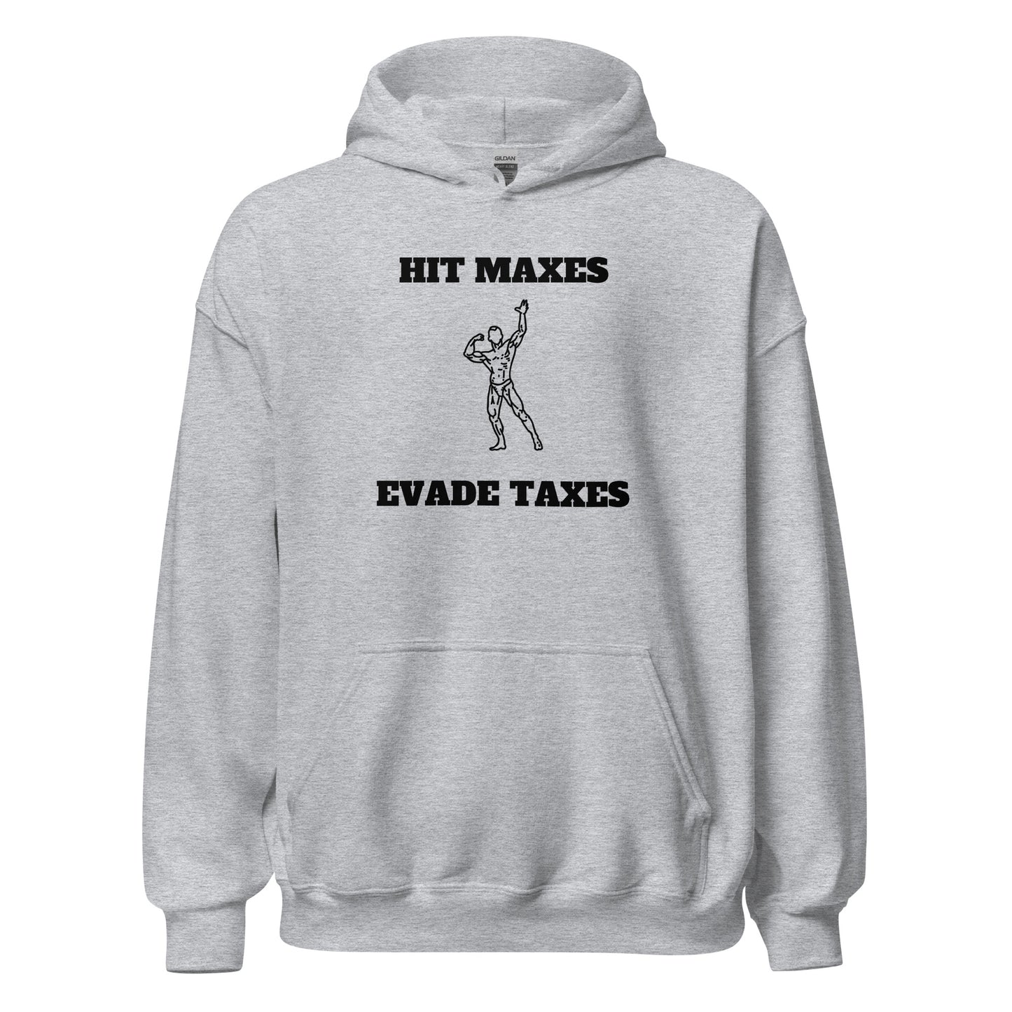 Hit Maxes Evade Taxes Hoodie