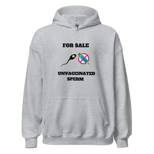 Unvaccinated Sperm Hoodie